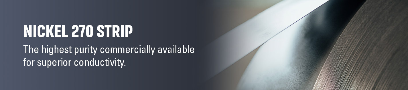 Nickel 270 strip with the highest purity for superior conductivity, ideal for battery connectors and electronic components.
