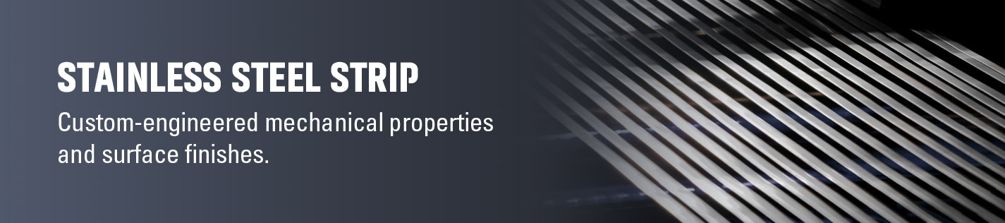 We manufacture stainless steel strip in a variety of chemical and mechanical properties to enhance customer’s product